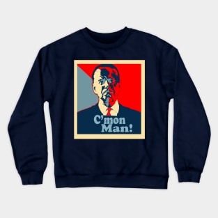 Come on man Crewneck Sweatshirt